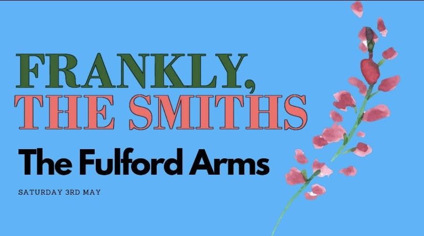 Frankly, The Smiths + support from Nick Tudor