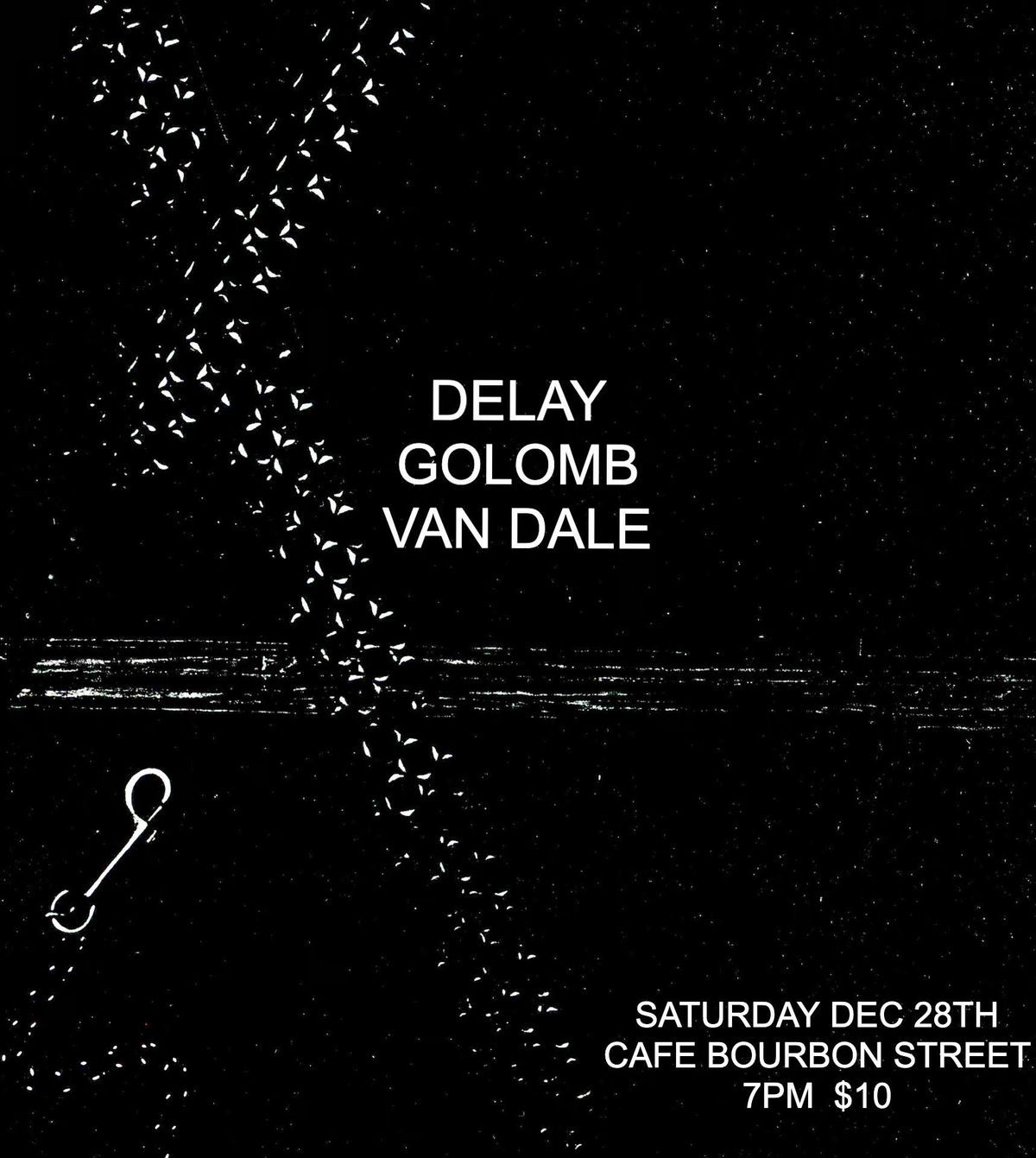 DELAY, GOLOMB, & VAN DALE @ 12\/28 Cafe Bourbon Street