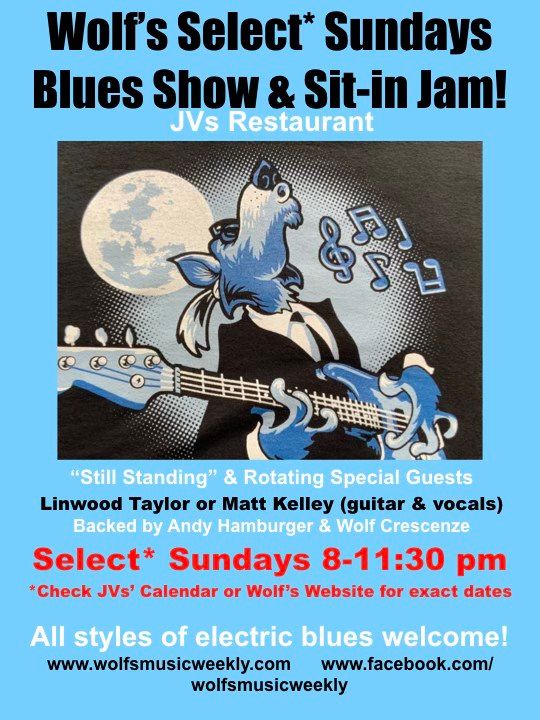 Wolf's Select Sundays Blues Show & Sit-in Jam at JVs!