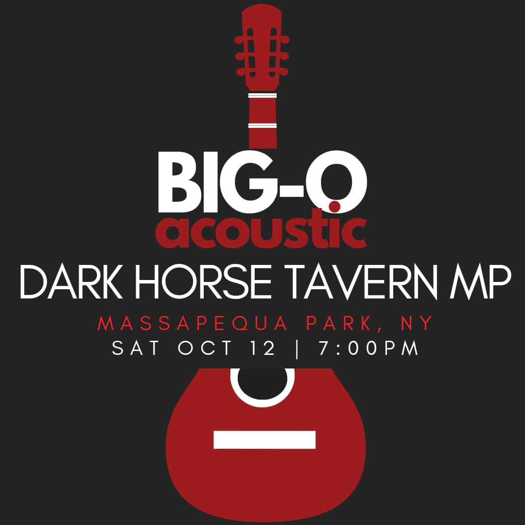 Big-O Acoustic @ Dark Horse Tavern, MP