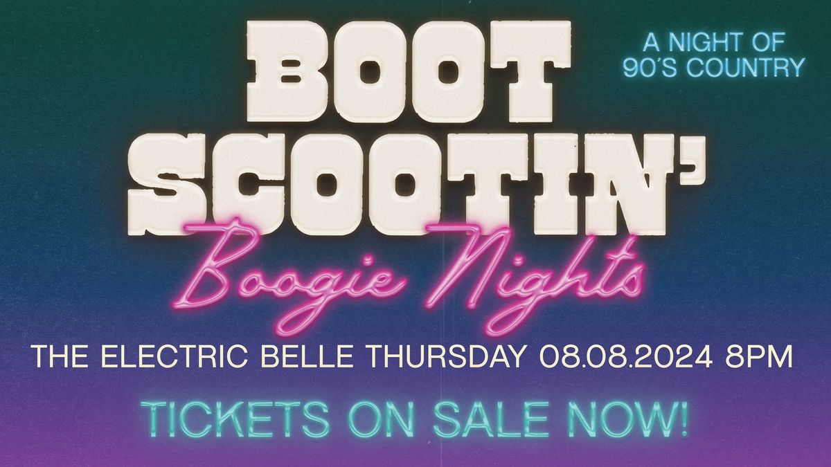 Boot Scootin' Boogie Nights - A night of 90s Country 