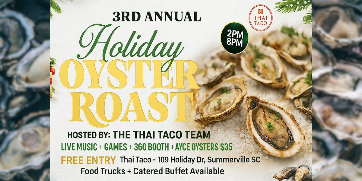 3rd Annual Thai Taco Holiday Oyster Roast