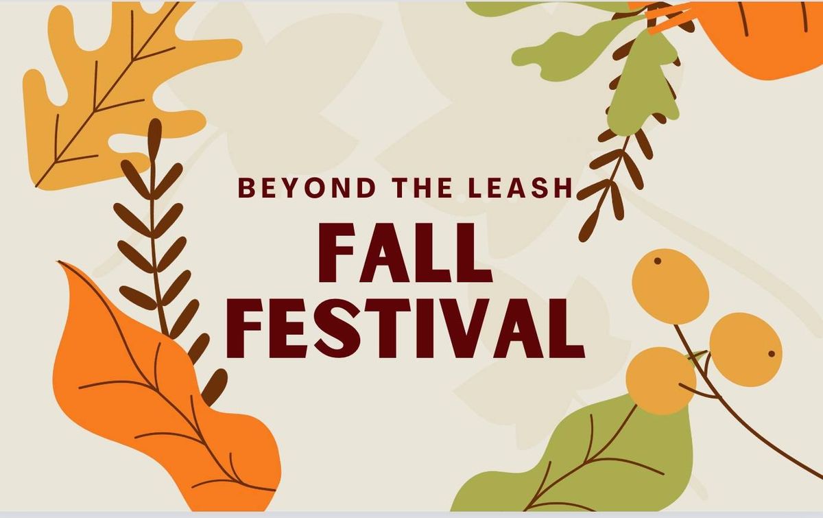 Beyond The Leash Fall Festival \ud83c\udf42