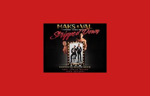 Maks & Val: Stripped Down Tour
