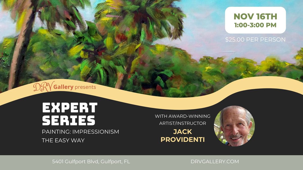 EXPERT SERIES - Painting: Impressionism the Easy Way with Jack Providenti