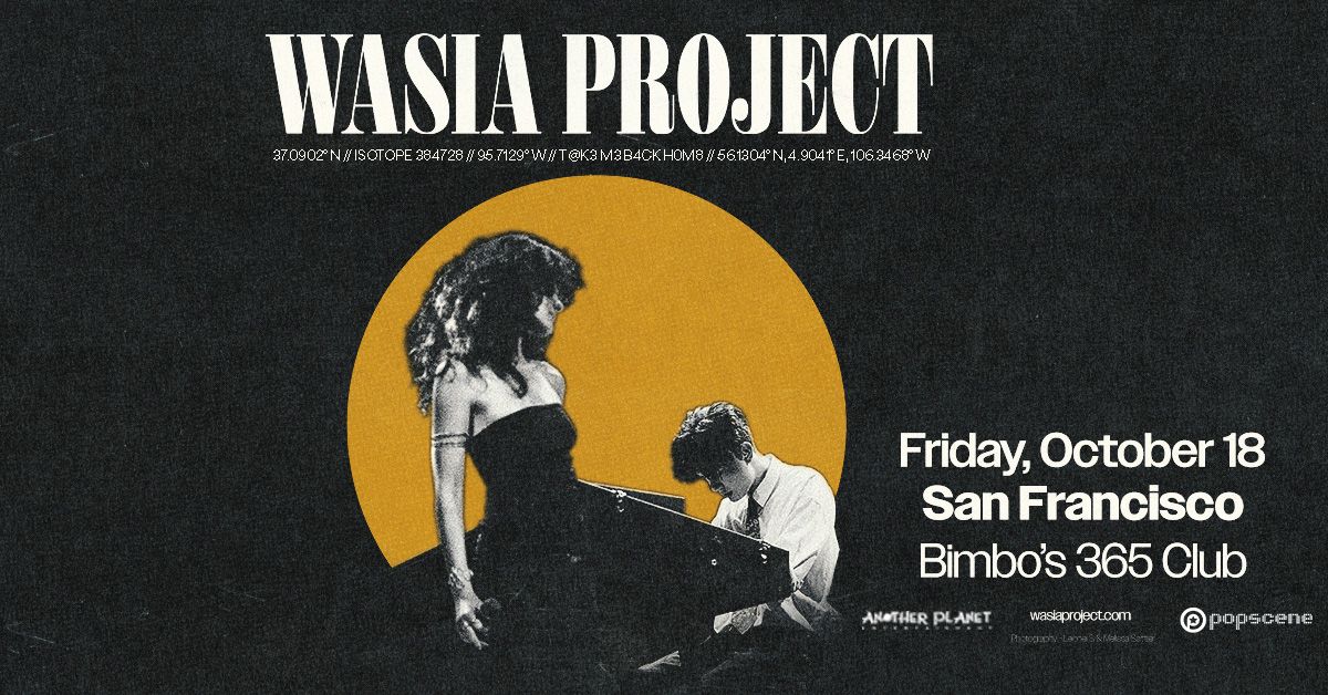 Wasia Project at Bimbo's 365 Club