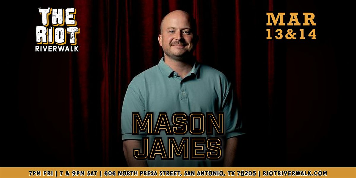Comedian Mason James Live in San Antonio at Riot Riverwalk Comedy Club