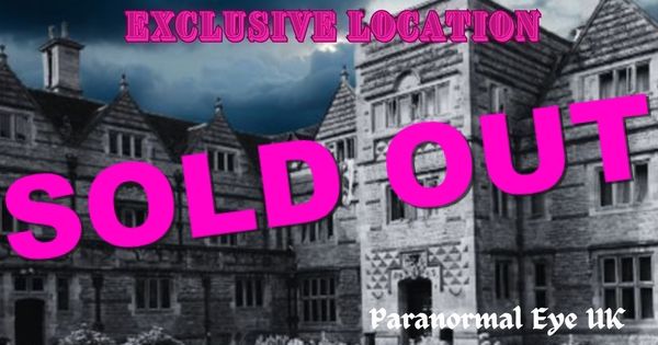 SOLD OUT Caythorpe Court Grantham Ghost Hunt 