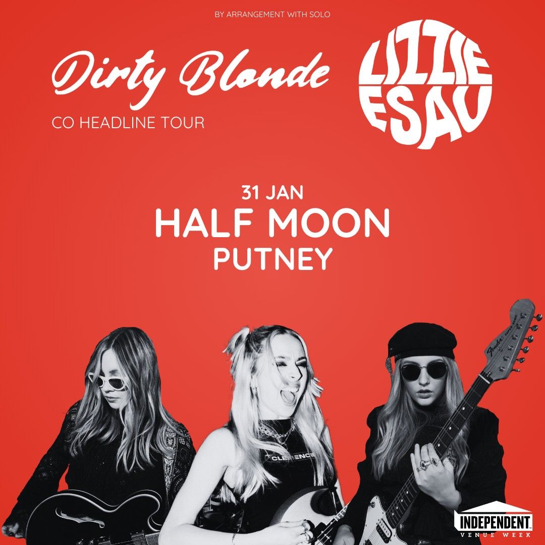 Lizzie Esau + Dirty Blonde Co Headline \/\/ Half Moon Putney London \/\/ IVW25