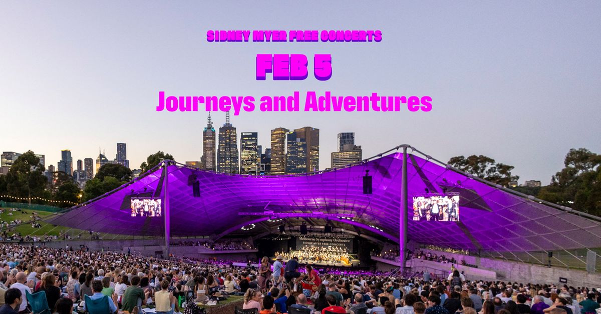 2025 Sidney Myer Free Concerts - Journeys and Adventures