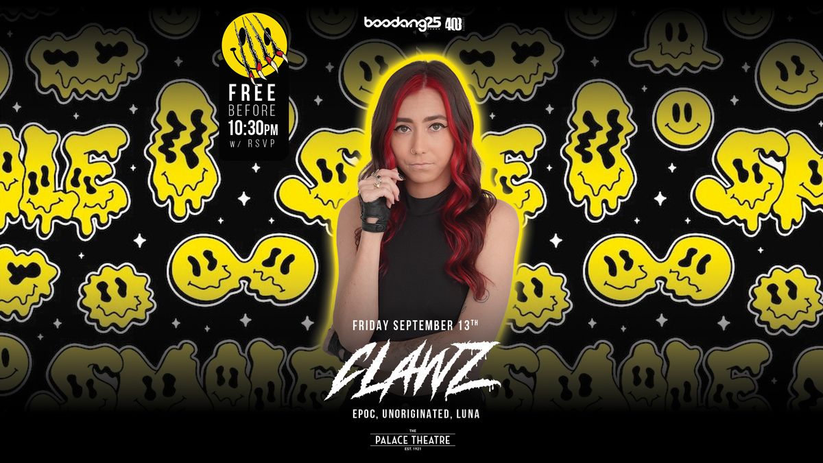 Clawz - Free before 10:30pm w\/ RSVP - The Palace Thetare