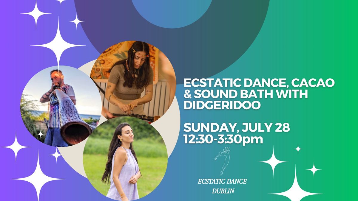 Ecstatic Dance, Cacao Ceremony and Sound Bath with Didgeridoo