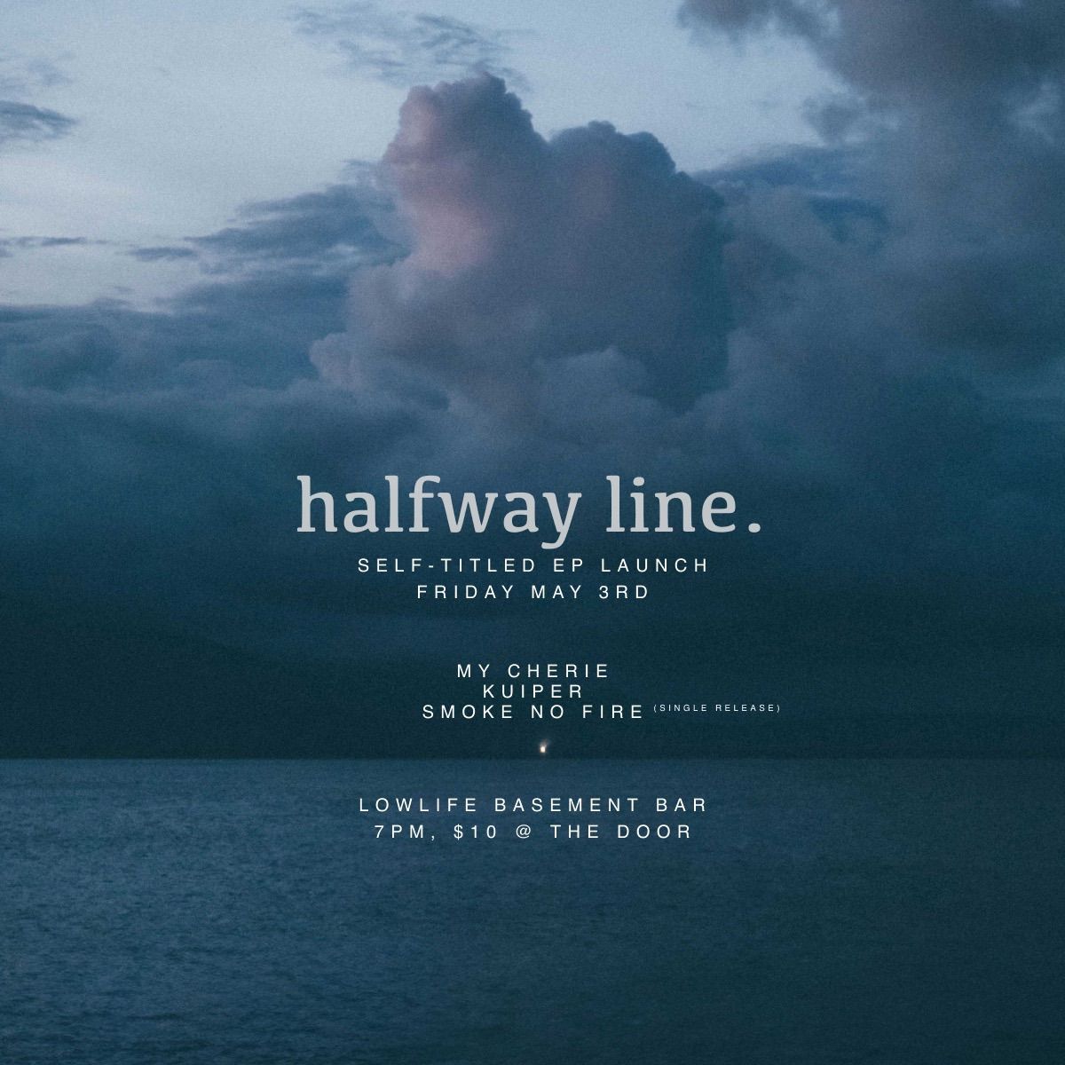 Halfway Line Self-titled Launch & Smoke No Fire Single Launch 