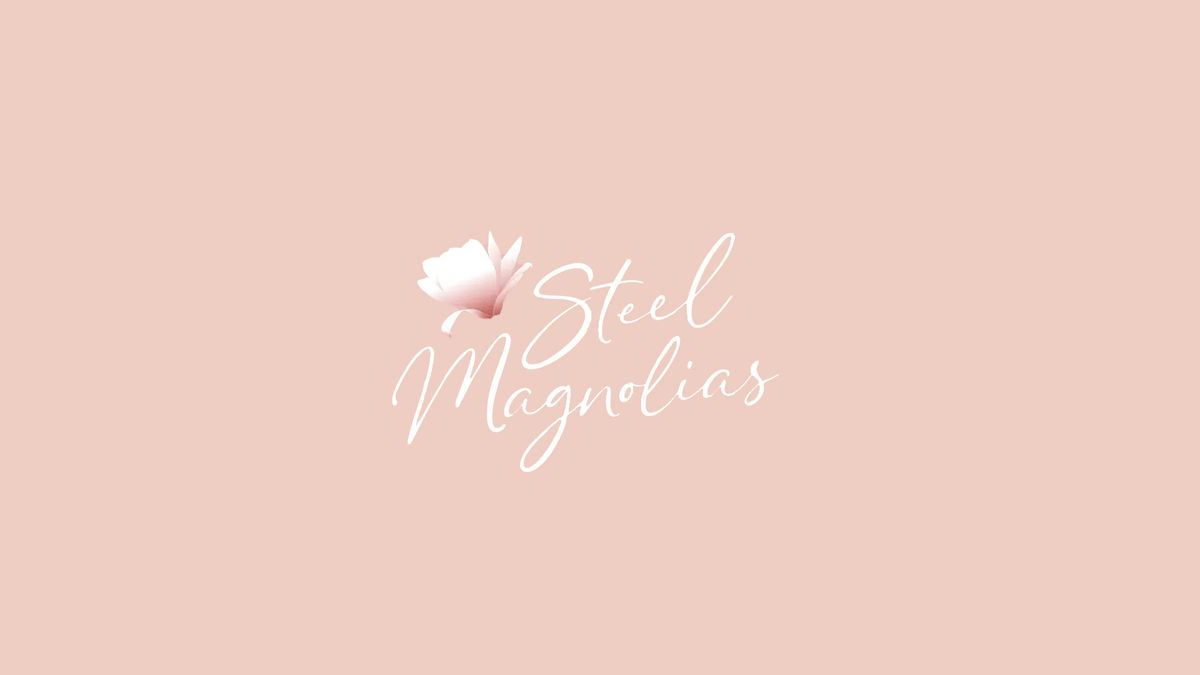 Alban Arts Center Presents: Steel Magnolias