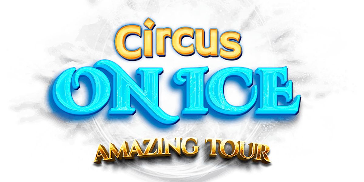 CIRCUS ON ICE - Lexington, NC