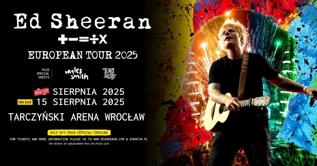 ED SHEERAN: EUROPEAN TOUR 2025 | WROC\u0141AW