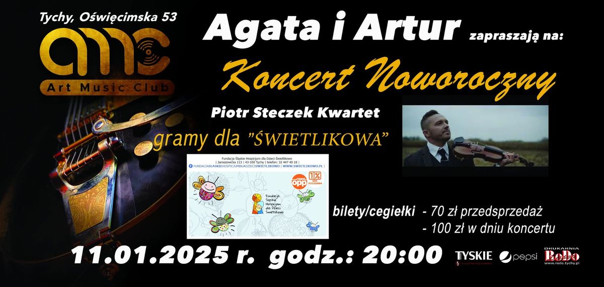 2025-01-11 Agata i Artur zapraszaj\u0105 na Koncet Noworoczny-Piotr Steczek Kwartet dla \u015awietlikowa