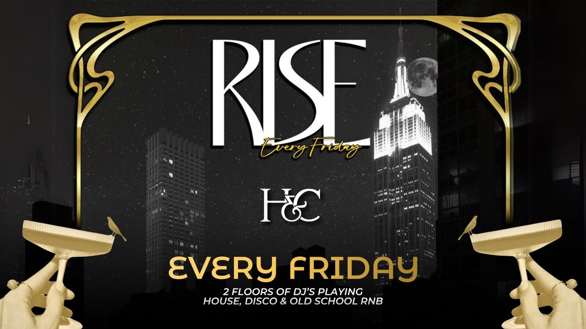 HENMAN &amp; COOPER PRESENTS 'RISE FRIDAYS'