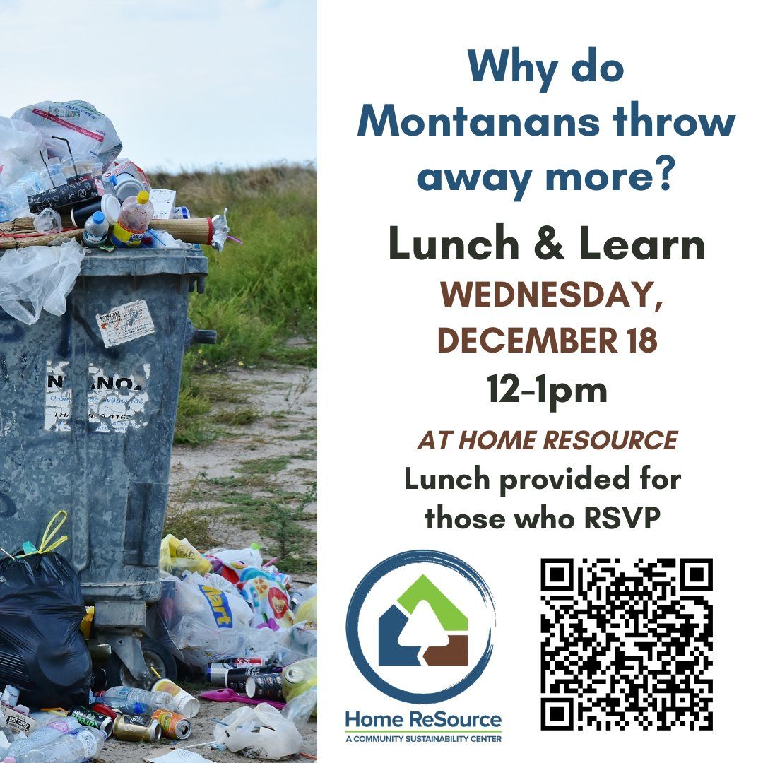 Why do Montanans throw away more? Free Lunch & Learn with Home ReSource