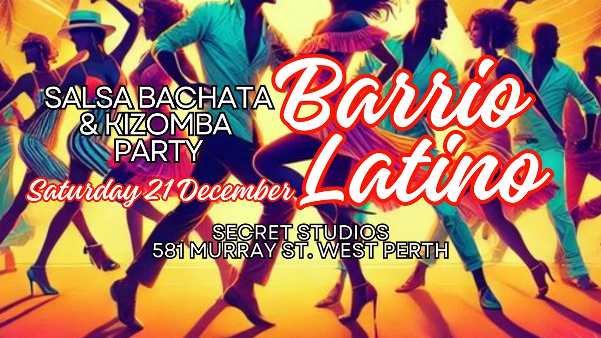 Barrio Latino - Monthly Salsa Bachata & Kizomba Party