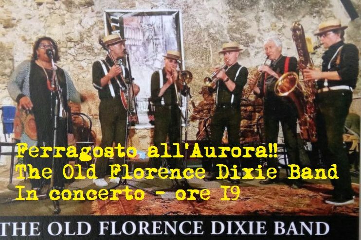 Ferragosto all'Aurora! The old Florence Dixie Band