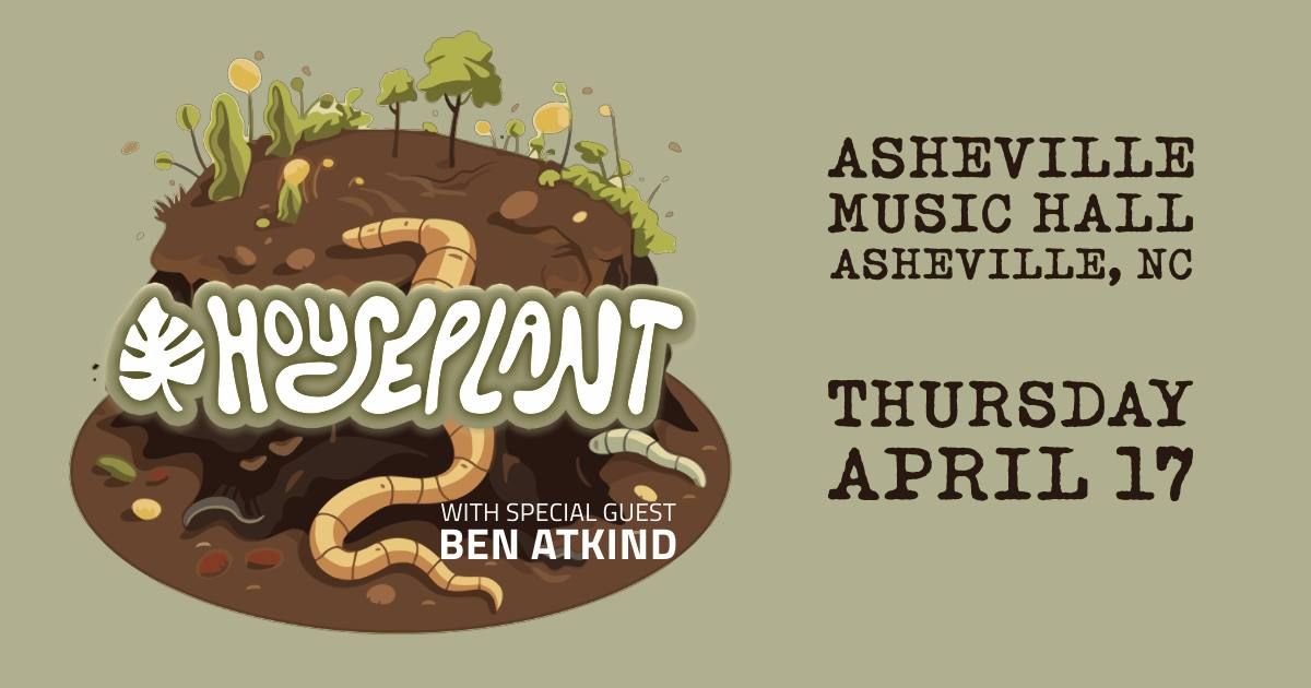 An Evening with Houseplant with Ben Atkind at Asheville Music Hall