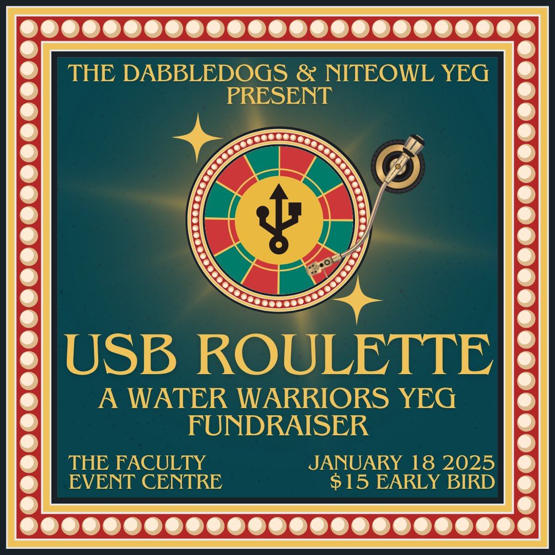 The Dabbledogs and NiteOwl YEG Present - USB Roulette, a Water Warriors YEG Fundraiser 