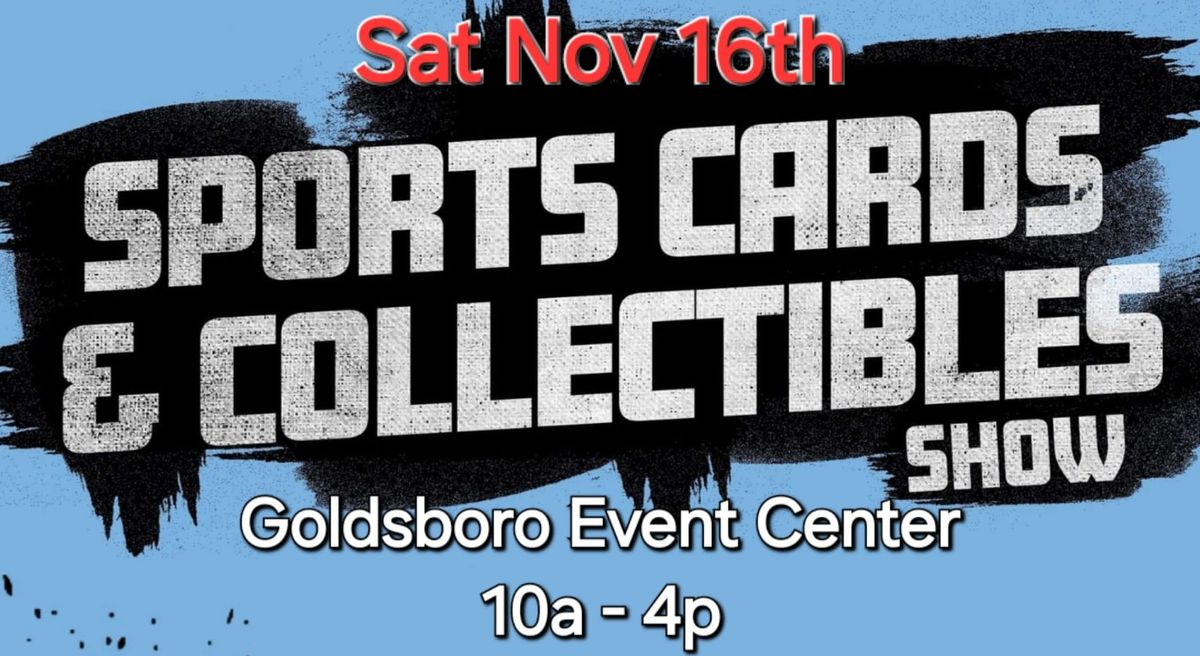 Goldsboro Sports Cards & Collectibles Show