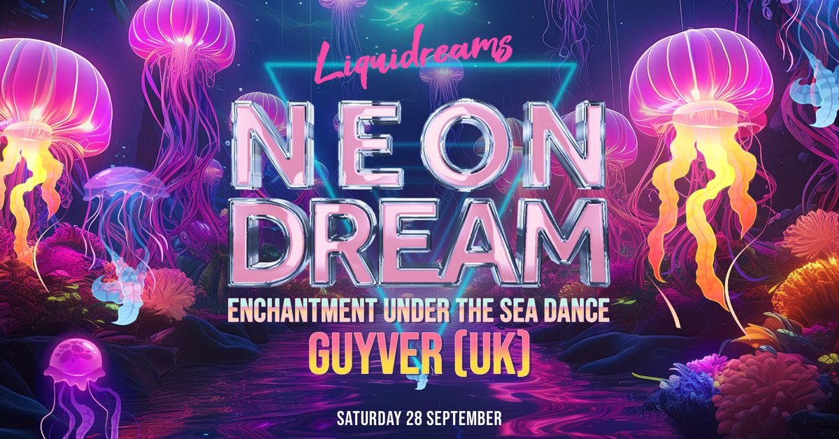 Liquidreams - Neon Dream feat. GUYVER (UK)