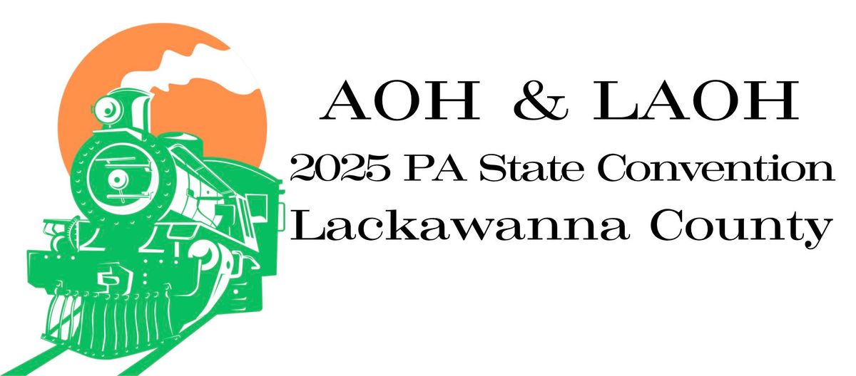 AOH & LAOH 2025 Pennsylvania State Convention