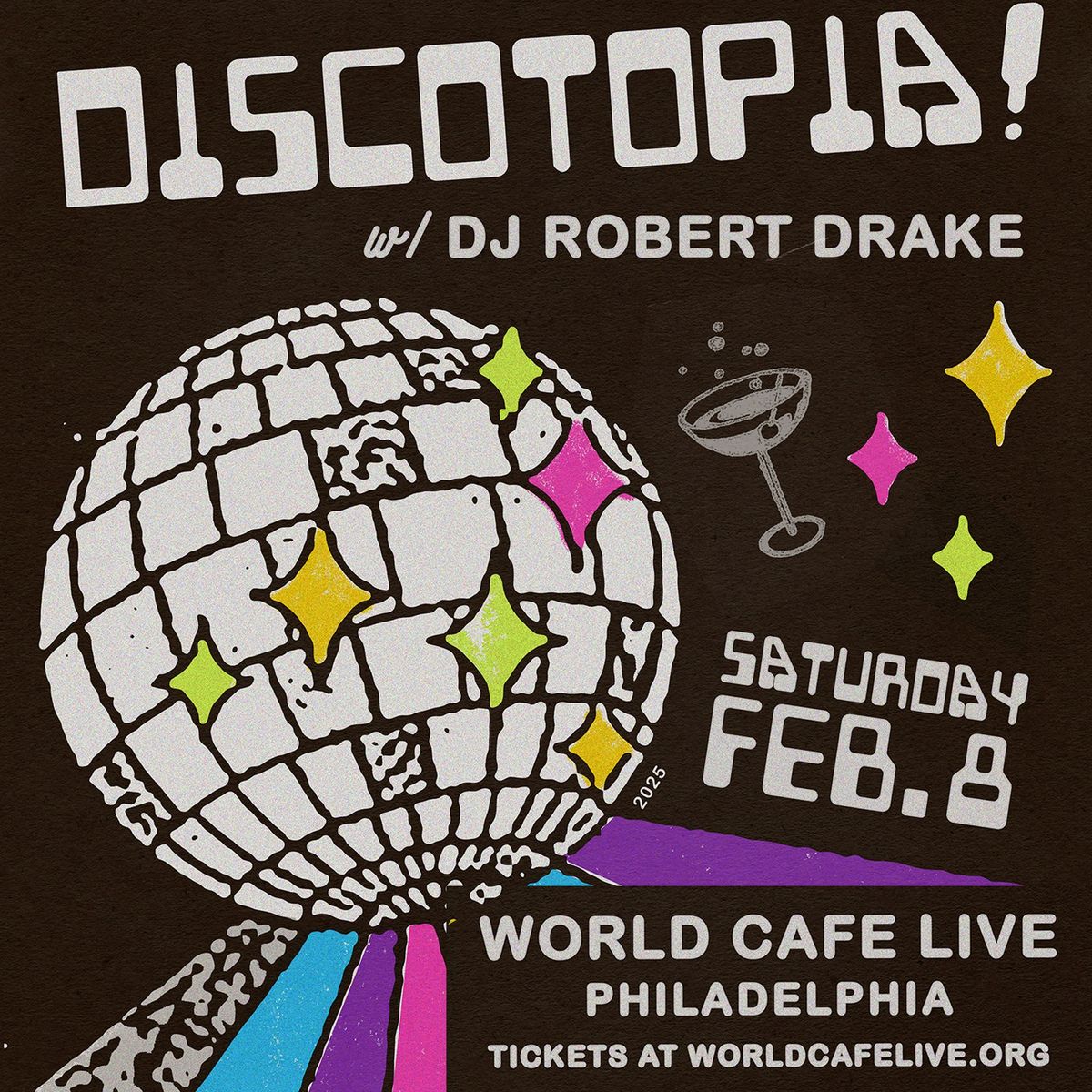 Discotopia - Throwback Disco Dance Party with Robert Drake at World Cafe Live Philly 2.8