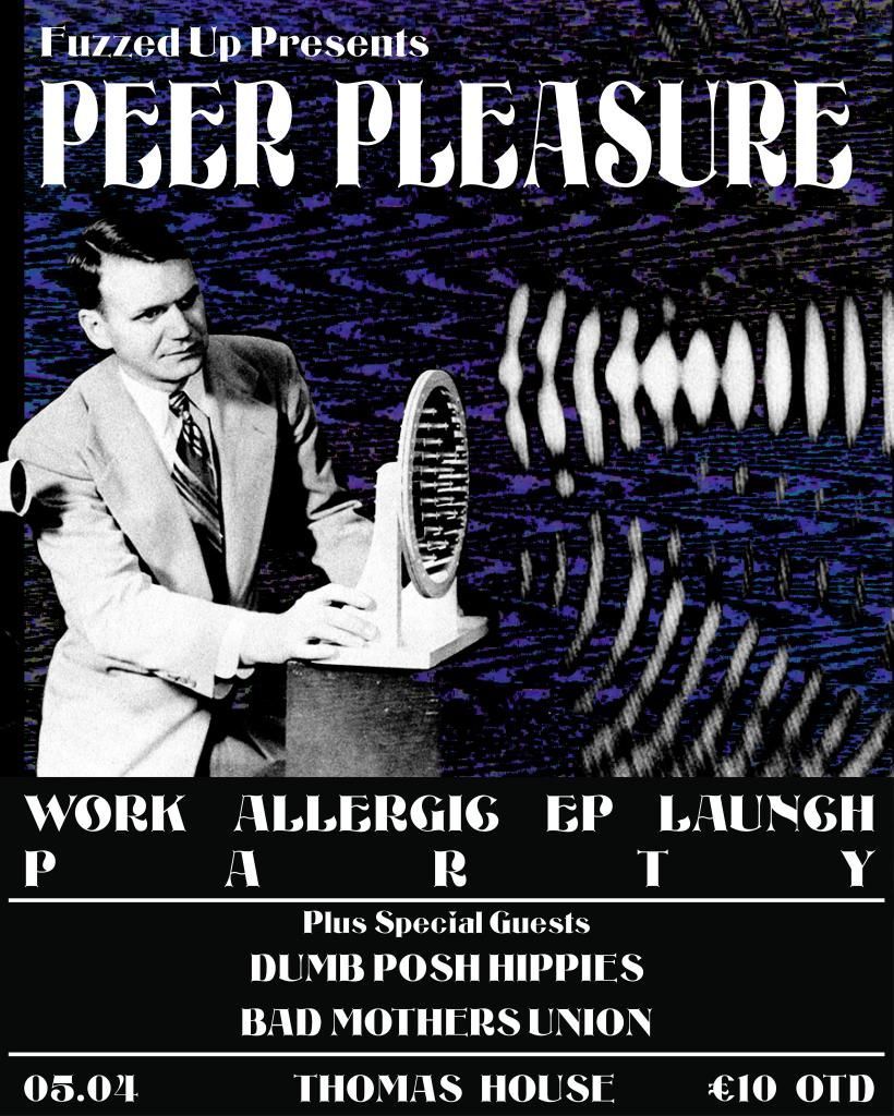 Fuzzed Up Presents : Peer Pleasure EP launch party with very special guests