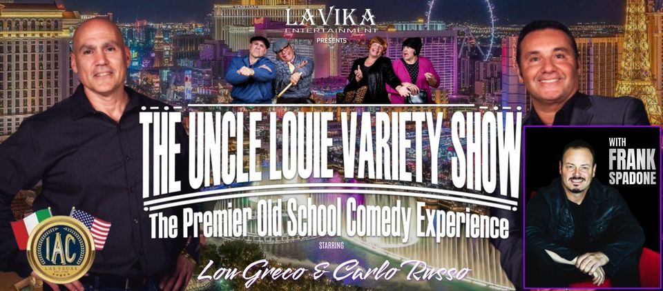 The Uncle Louie Variety Show & Frank Spadone - Las Vegas, NV - 8:00 PM PST