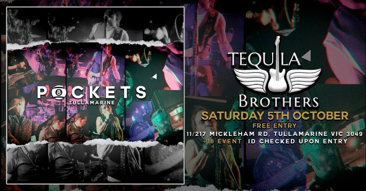 [FREE ENTRY] TEQUILA BROTHERS RETURN | Live @ Pockets