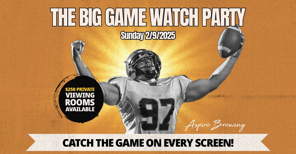 Big Game Watch Party 