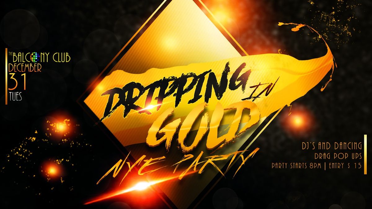 Dripping in Gold New Years Eve Party 