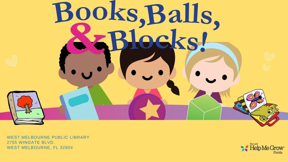 Books, Balls & Blocks at West Melbourne Public Library