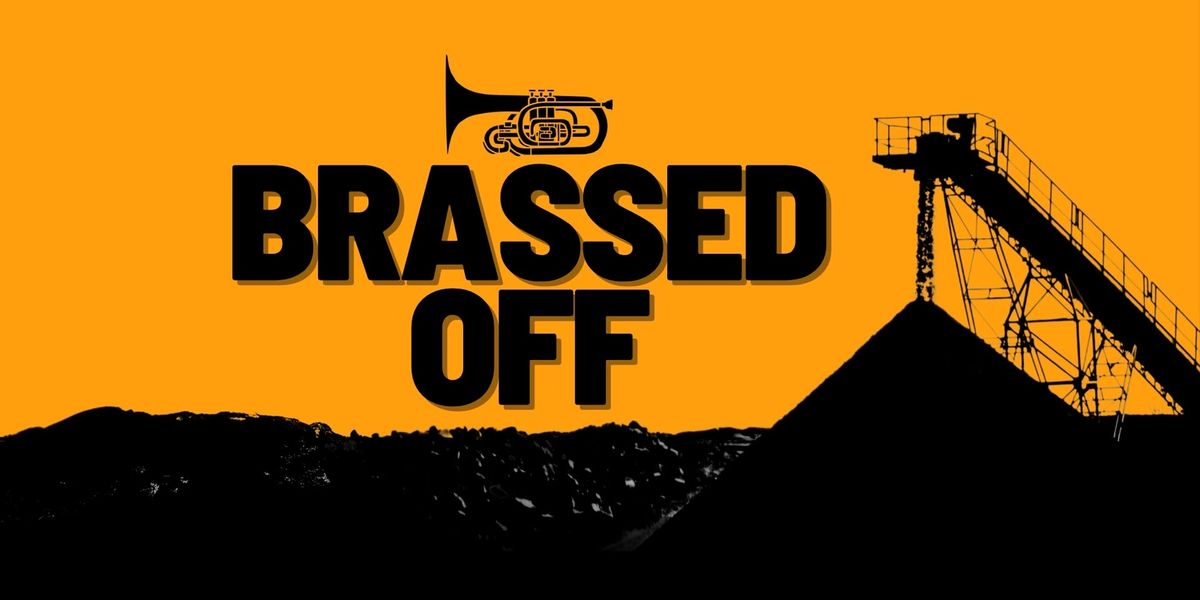 Brassed Off