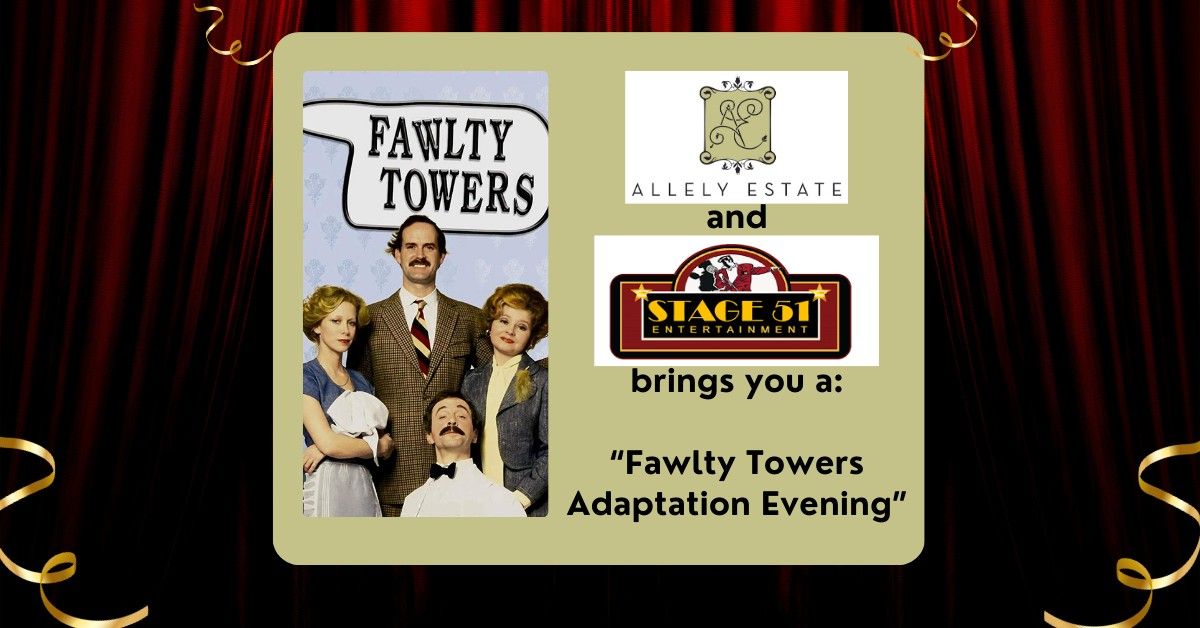 Fawlty Towers Adaptation by Stage 51: A Hilariously Chaotic Evening at Allely Estate