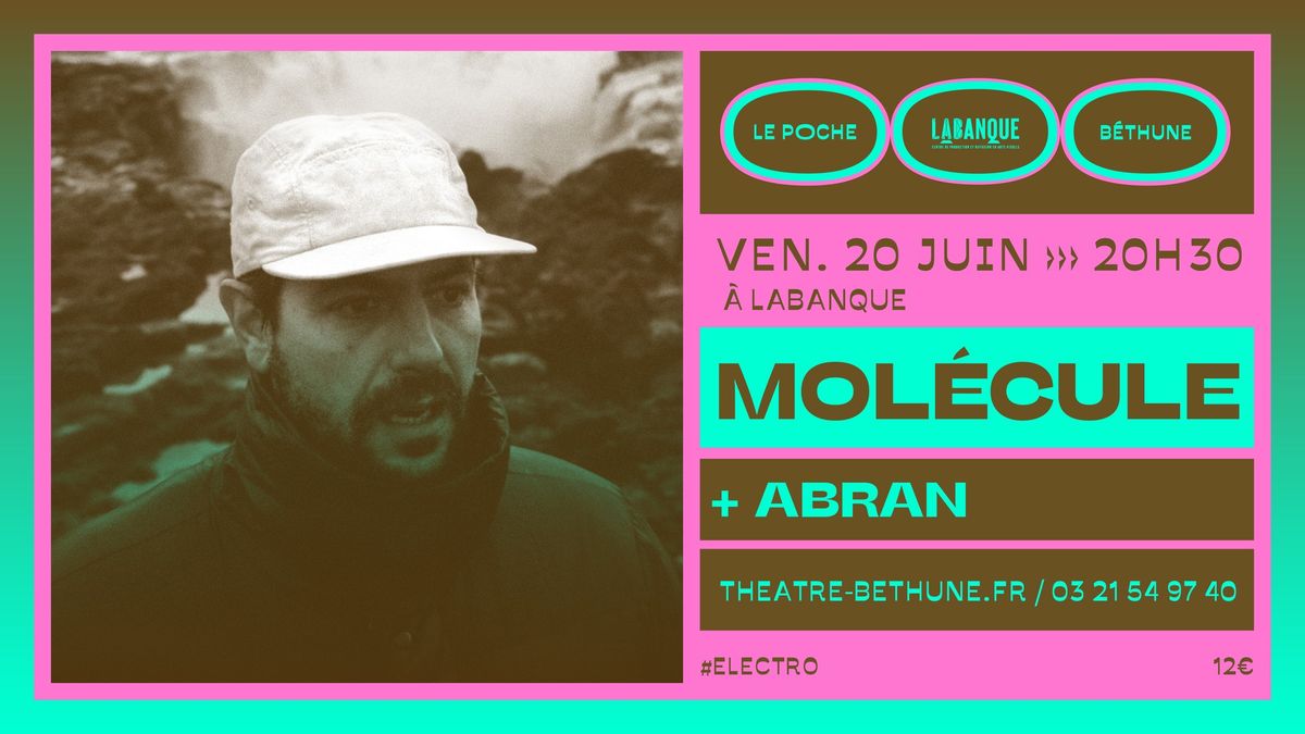 CONCERT \u00c9LECTRO #4 MOL\u00c9CULE + ABRAN