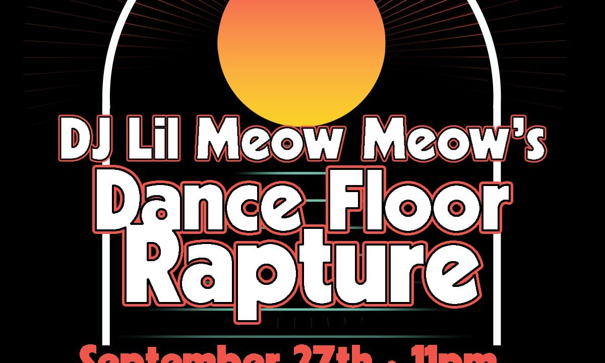 DJ Lil Meow Meow's Dance Floor Rapture