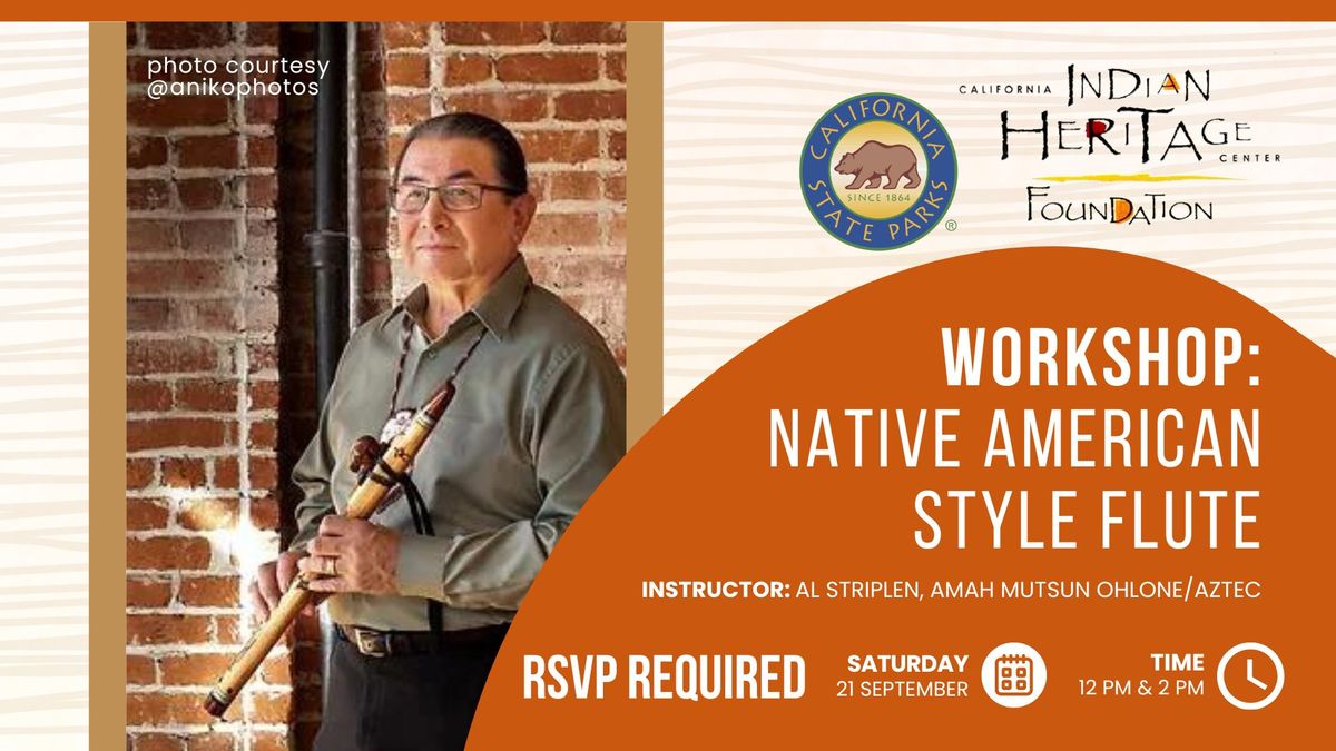 State Indian Museum Workshop: Native American Style Flute