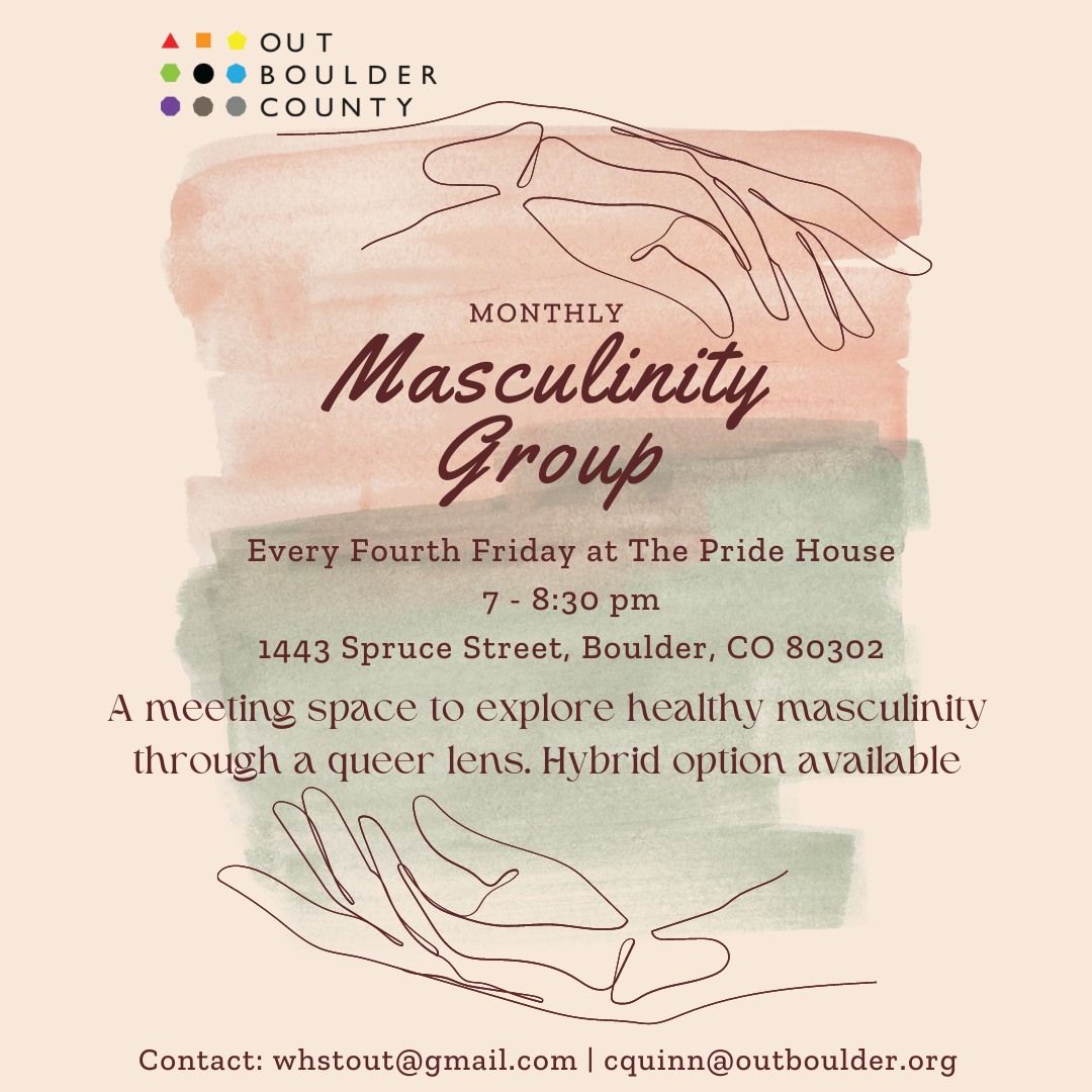 Monthly Masculinity Group (every fourth Friday)