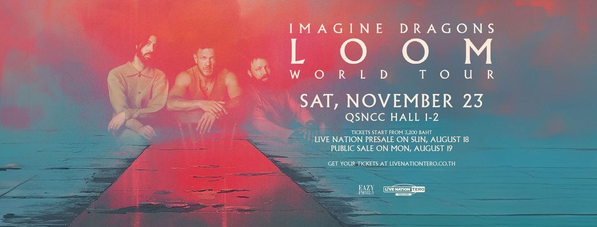 Imagine Dragons: LOOM WORLD TOUR LIVE IN BANGKOK