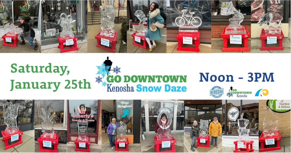 Snow Daze \u2013 Downtown Kenosha Winter Ice Sculpture Festival