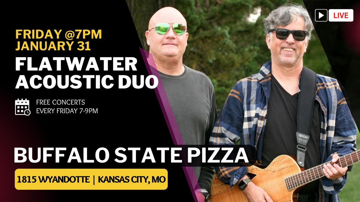 Flatwater Duo at Buffalo State Pizza on Friday, January 31 at 7PM