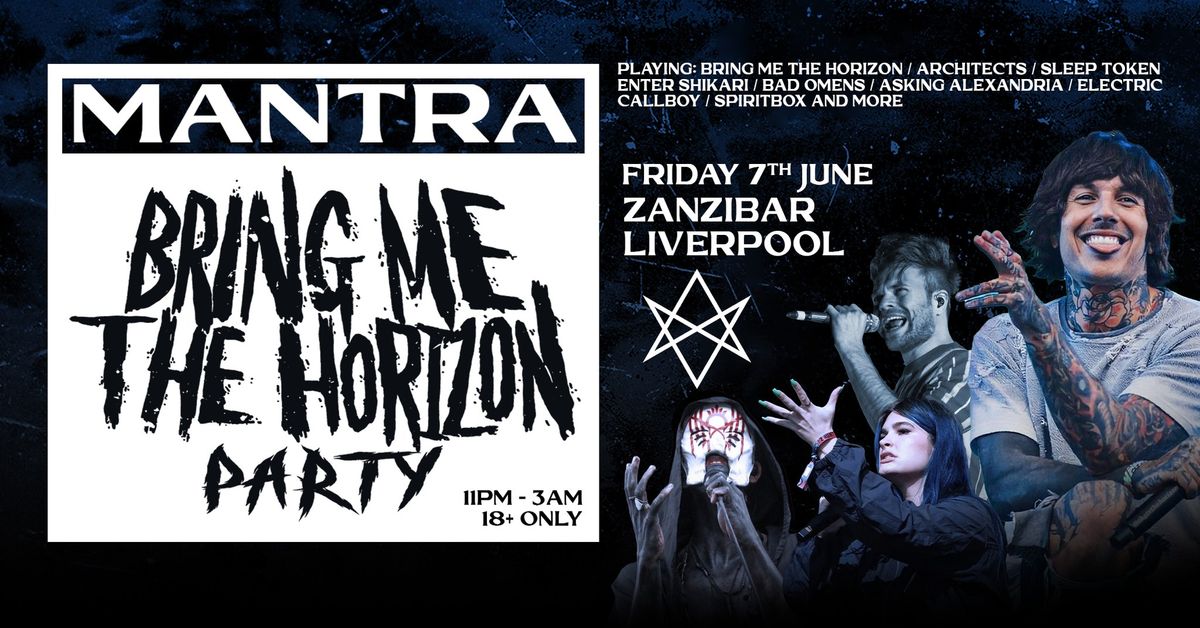 Mantra - Bring Me The Horizon Party | Liverpool