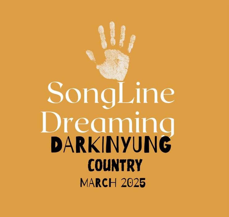 SONGLINE DREAMING WOMENS GATHERING : DARKINGYUNG COUNTRY : 