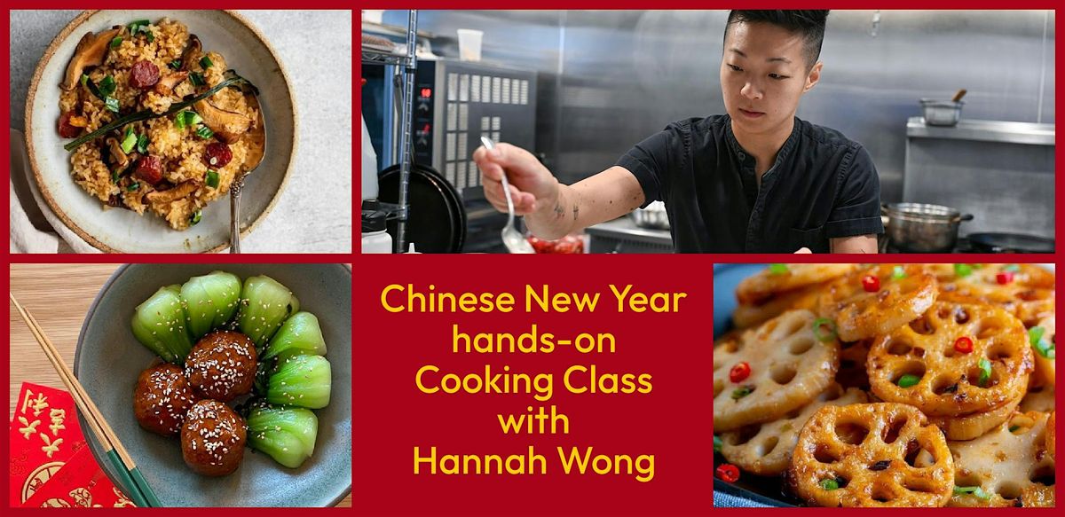 Chinese New Year \u2013 Hands-On Cooking with Hannah Wong