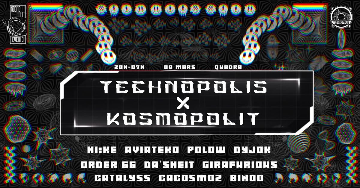 TECHNOPOLIS X KOSMOPOLIT